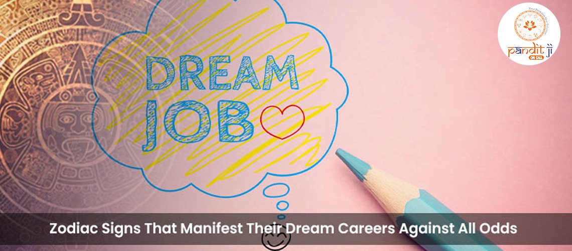 4 Zodiac Signs That Manifest Their Dream Careers Against All Odds